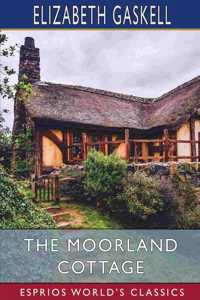 Moorland Cottage (Esprios Classics)