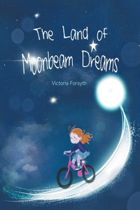 The Land of Moonbeam Dreams