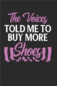 The Voices Told Me To Buy More Shoes