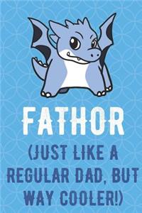 Fathor Just Like A Regular Dad But Way Cooler