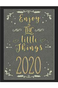 Enjoy The Little Things 2020