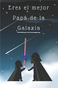 Eres el mejor Papá de la Galaxia