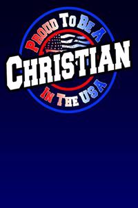 Proud To Be A Christian In The USA