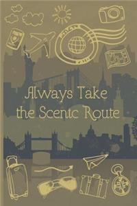 Always Take the Scenic Route