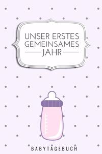 Unser Erstes Gemeinsames Jahr Babytagebuch