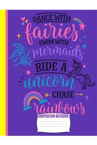 Dance With Fairies Composition Notebook: Cute Purple Yellow Pink Unicorn Wide Ruled Line Blank Paper Exercise Workbook for Girls Kids Student Teacher/Elementary or Home School Supplies/GLOS