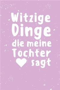 Witzige Dinge die meine Tochter sagt