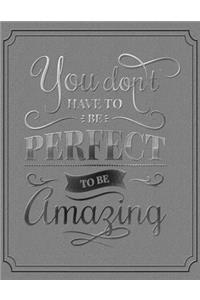 Academic Planner 2019-2020 - Motivational Quotes - You Don't Have to be Perfect to be Amazing