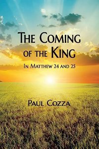 Coming of the King in Matthew 24 and 25