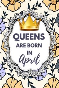 Queens Are Born In April