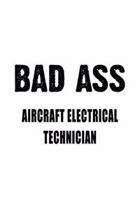 Badass Aircraft Electrical Technician