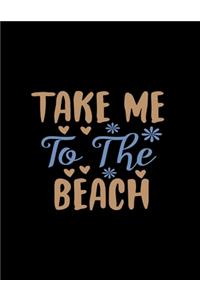 Take Me To The Beach