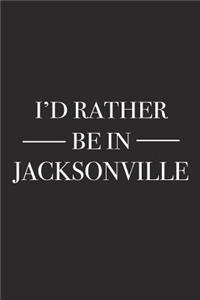 I'd Rather Be in Jacksonville