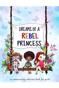 Dreams of a rebel princess