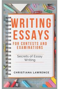 Writing Essays for Contests and Examinations