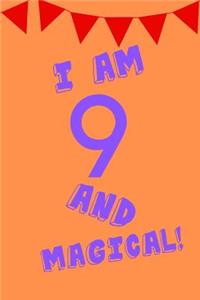 I Am 9 and Magical!