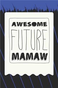 Awesome Future Mamaw