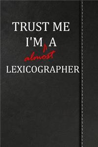 Trust Me I'm Almost a Lexicographer