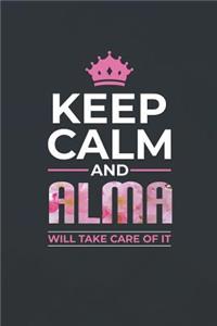 Keep Calm and Alma Will Take Care of It