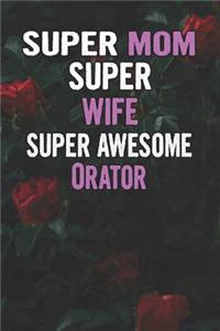 Super Mom Super Wife Super Awesome Orator