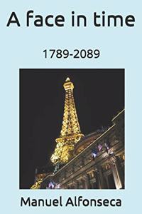 face in time: 1789-2089