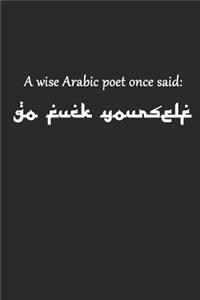 A Wise Arabic Poet Once Said Go Fuck Yourself: Arabischer Poet. Arabisch Vokabelheft 2 Spalten. Vokabeln A5 Heft. Lernheft / Notizbuch / Notizheft mit Linien. Liniertes Journal zum Lernen.