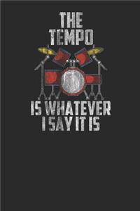 The Tempo Is Whatever I Say It Is