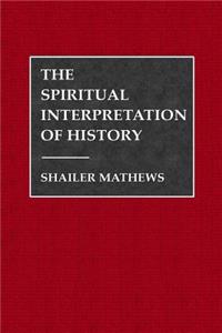 The Spiritual Interpretation of History