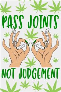 Pass Joints Not Judgment: A Stoner Chick Inspired Marijuana Notebook for Cannabis Buds