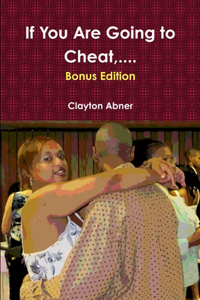 If You Are Going to Cheat, ....