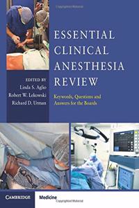 Essential Clinical Anesthesia Review