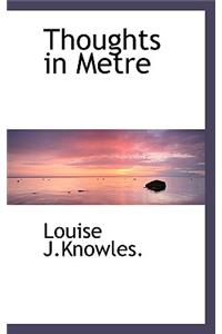 Thoughts in Metre