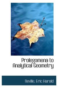 Prolegomena to Analytical Geometry