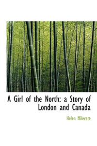 A Girl of the North