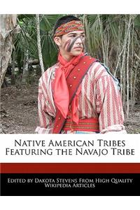 Native American Tribes Featuring the Navajo Tribe