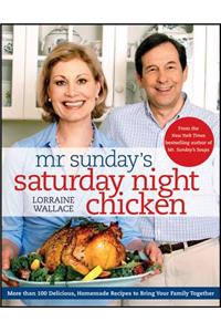 Mr. Sunday's Saturday Night Chicken
