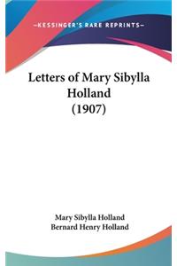 Letters of Mary Sibylla Holland (1907)