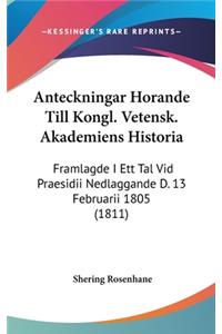 Anteckningar Horande Till Kongl. Vetensk. Akademiens Historia