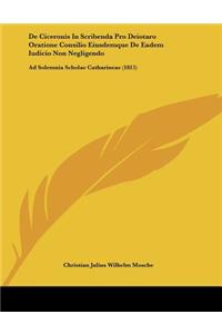 De Ciceronis In Scribenda Pro Deiotaro Oratione Consilio Eiusdemque De Eadem Iudicio Non Negligendo