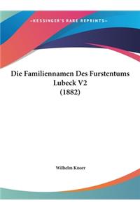Die Familiennamen Des Furstentums Lubeck V2 (1882)