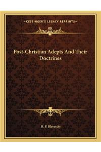 Post-Christian Adepts and Their Doctrines