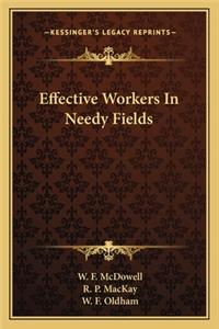 Effective Workers in Needy Fields