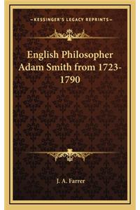 English Philosopher Adam Smith from 1723-1790