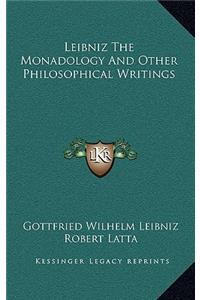 Leibniz The Monadology And Other Philosophical Writings