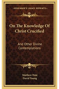 On the Knowledge of Christ Crucified