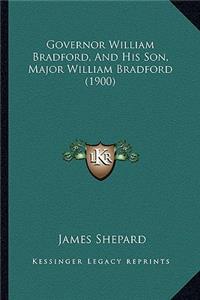 Governor William Bradford, and His Son, Major William Bradford (1900)