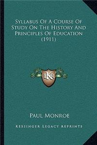 Syllabus Of A Course Of Study On The History And Principles Of Education (1911)