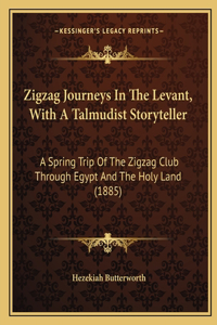 Zigzag Journeys In The Levant, With A Talmudist Storyteller