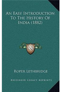 Easy Introduction To The History Of India (1882)