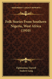 Folk Stories From Southern Nigeria, West Africa (1910)